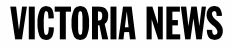 Victoria News